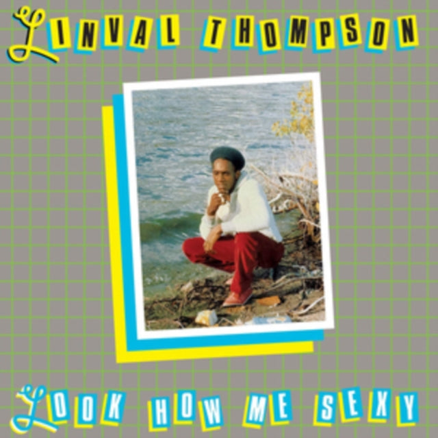 THOMPSON, LINVAL | LOOK HOW ME SEXY | VINYL RECORD (LP)