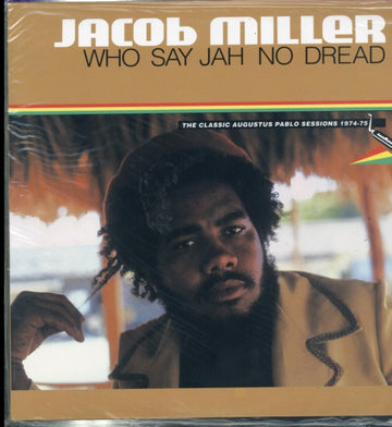 MILLER, JACOB | WHO SAY JAH NO DREAD | VINYL RECORD (LP)