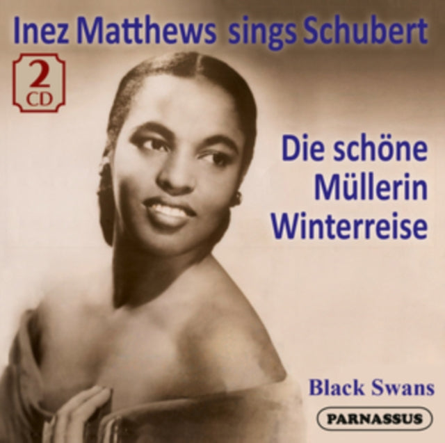 MATTHEWS, INEZ | INEZ MATTHEWS SINGS SCHUBERT DIE SCHONE MULLERIN (2CD) | CD