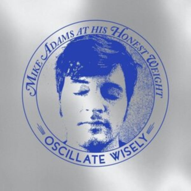 ADAMS, MIKE AT HIS HONEST WEIGHT | OSCILLATE WISELY (10TH ANNIVERSARY EDITION) (SILVER VINYL/CD) | VINYL RECORD (LP)