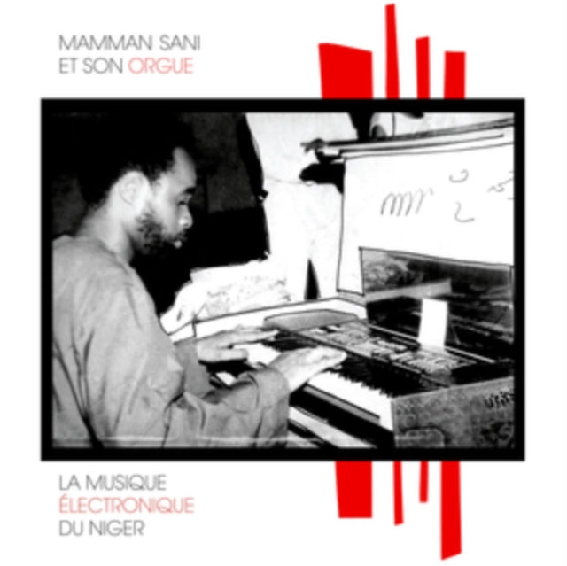 SANI, MAMMAN | LA MUSIQUE Ã‰LECTRONIQUE DU NIGER | VINYL RECORD (LP)