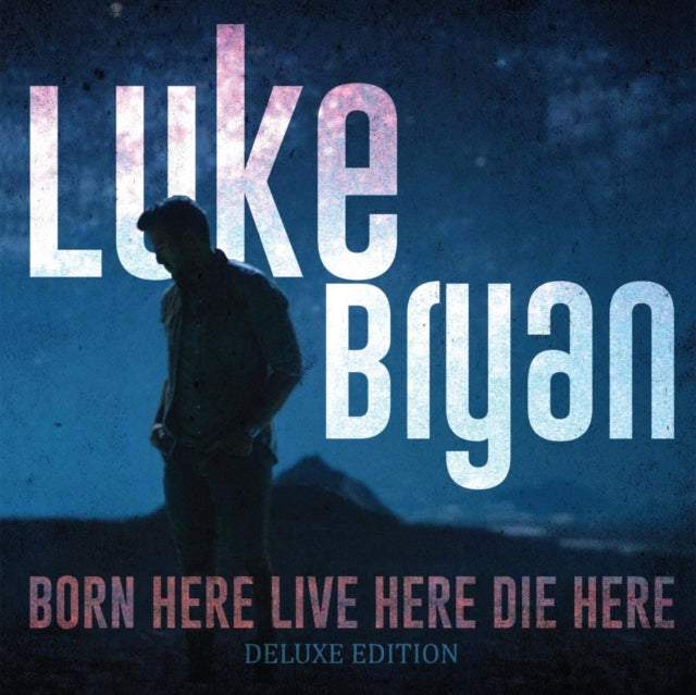 BRYAN, LUKE | BORN HERE LIVE HERE DIE HERE (DELUXE/BLUE VINYL/2LP) | VINYL RECORD (LP)