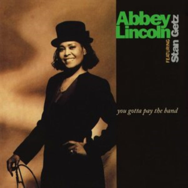 LINCOLN, ABBEY; STAN GETZ | YOU GOTTA PAY THE BAND (2LP) | VINYL RECORD (LP)