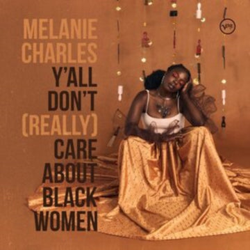 CHARLES, MELANIE | Y'ALL DON'T (REALLY) CARE ABOUT BLACK WOMEN | VINYL RECORD (LP)
