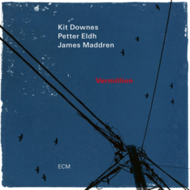 DOWNES, KIT; PETTER ELDH; JAMES MADDREN | VERMILLION | VINYL RECORD (LP)