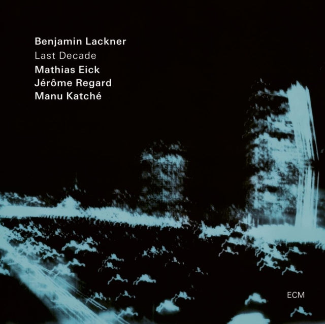 LACKNER, BENJAMIN; MATHIAS EICK; JEROME REGARD; MANU KATCHE | LAST DECADE | VINYL RECORD (LP)