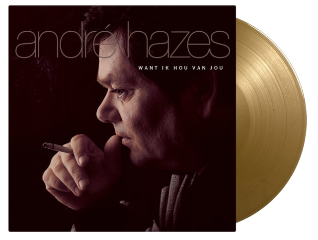 HAZES, ANDRE | WANT IK HOU VAN JOU (GOLD VINYL/180G) | VINYL RECORD (LP)