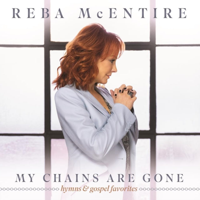 MCENTIRE, REBA | MY CHAINS ARE GONE | VINYL RECORD (LP)