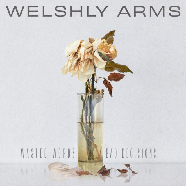 WELSHLY ARMS | WASTED WORDS & BAD DECISIONS | VINYL RECORD (LP)
