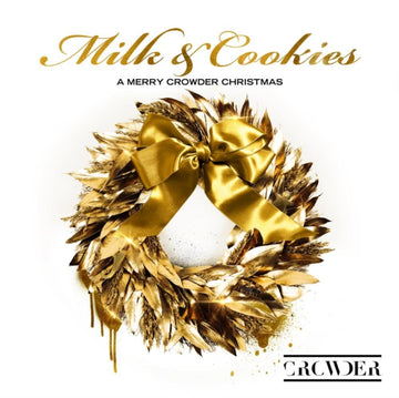 CROWDER | MILK & COOKIES: A MERRY CROWDER CHRISTMAS | CD