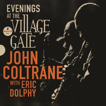 COLTRANE, JOHN | EVENINGS AT THE VILLAGE GATE: JOHN COLTRANE WITH ERIC DOLPHY (2LP) | VINYL RECORD (LP)
