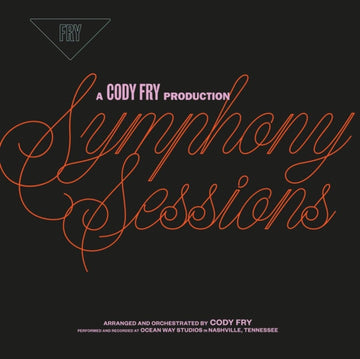 FRY, CODY | SYMPHONY SESSIONS | VINYL RECORD (LP)