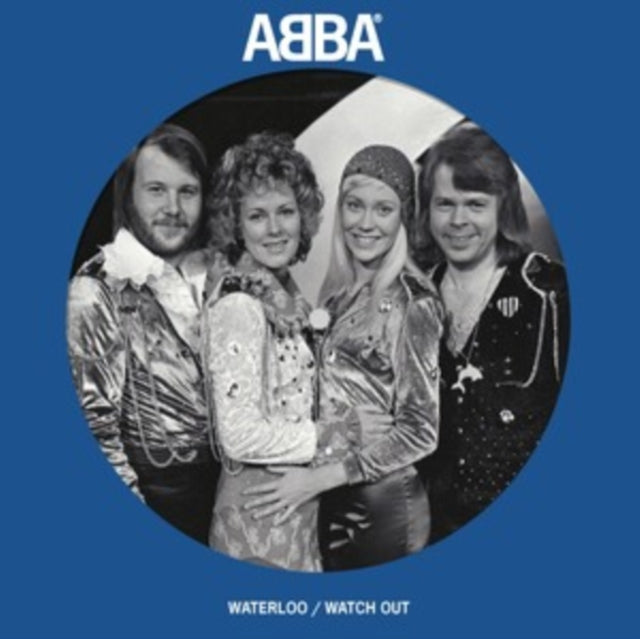 ABBA | WATERLOO / WATCH OUT (PICTURE DISC) | 7IN VINYL