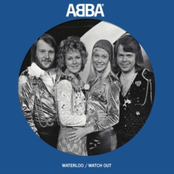 ABBA | WATERLOO / WATCH OUT (PICTURE DISC) | 7IN VINYL