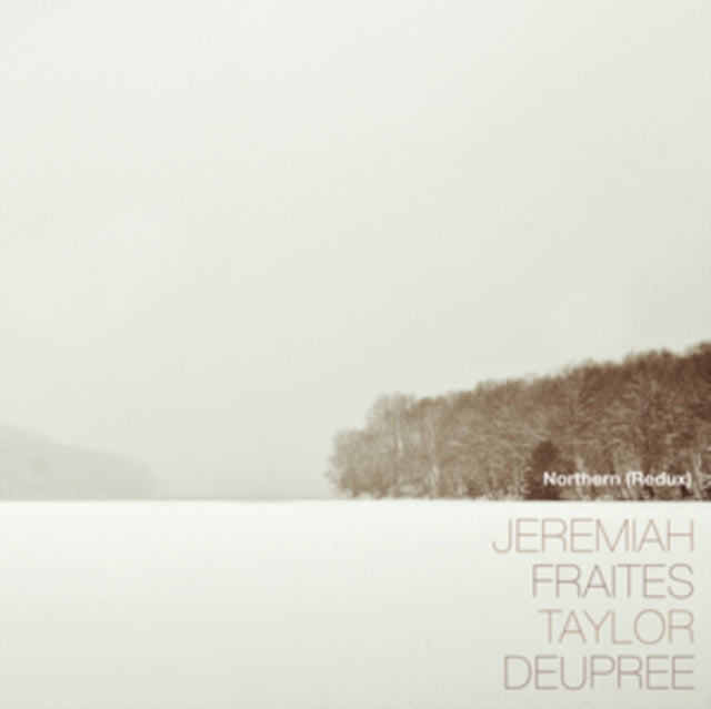 FRAITES, JEREMIAH & TAYLOR DEUPREE | NORTHERN (REDUX) | VINYL RECORD (LP)