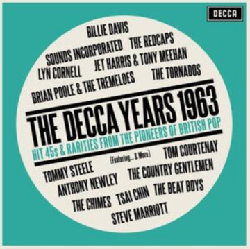 DECCA YEARS 1963: HIT SINGLES & RARITIES FROM THE PIONEERS OF BRITISH POP | VINYL RECORD (LP)