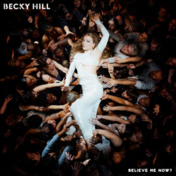 HILL, BECKY | BELIEVE ME NOW? (CREAM VINYL) | VINYL RECORD (LP)