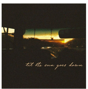 TIL THE SUN GOES DOWN | VINYL RECORD (LP)