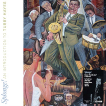 SPLONGE! AN INTRODUCTION TO TUBBY HAYES | VINYL RECORD (LP)