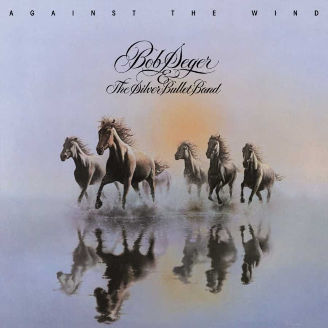 SEGER, BOB & THE SILVER BULLET BAND | AGAINST THE WIND | VINYL RECORD (LP)