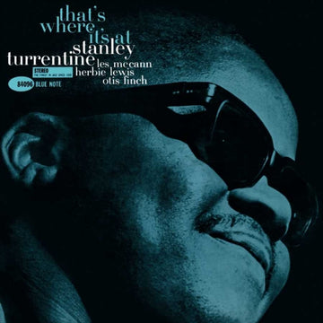 TURRENTINE, STANLEY | THAT'S WHERE IT'S AT (BLUE NOTE TONE POET SERIES) | VINYL RECORD (LP)