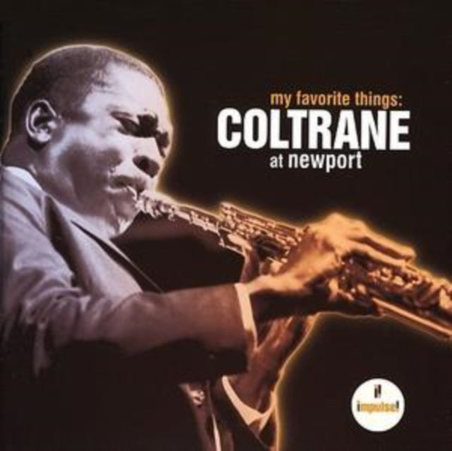 COLTRANE, JOHN | MY FAVORITE THINGS: COLTRANE AT NEWPORT | CD