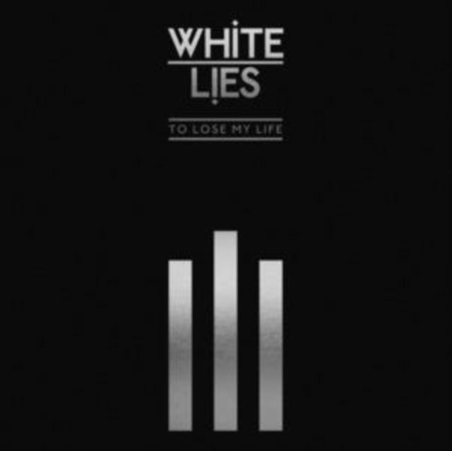 WHITE LIES | TO LOSE MY LIFE | CD