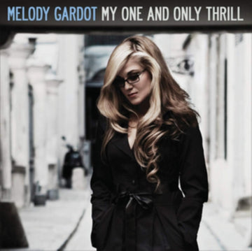 GARDOT, MELODY | MY ONE & ONLY THRILL | VINYL RECORD (LP)