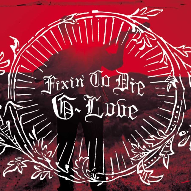 G. LOVE | FIXIN TO DIE | VINYL RECORD (LP)