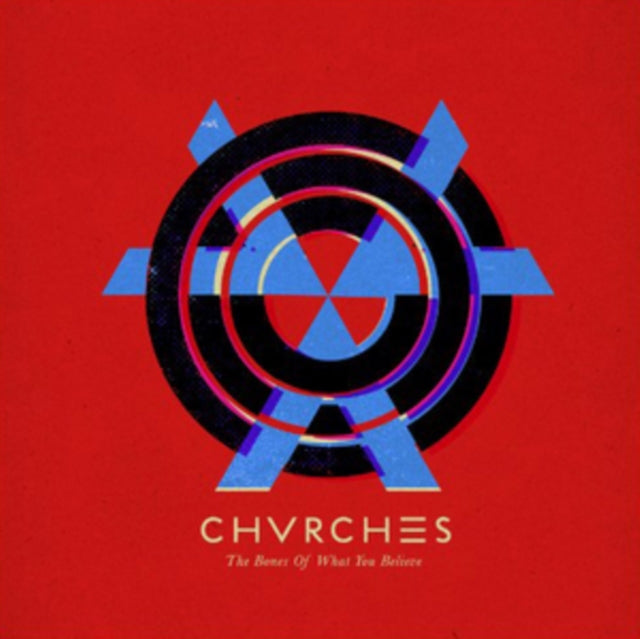 CHVRCHES | BONES OF WHAT YOU BELIEVE | VINYL RECORD (LP)