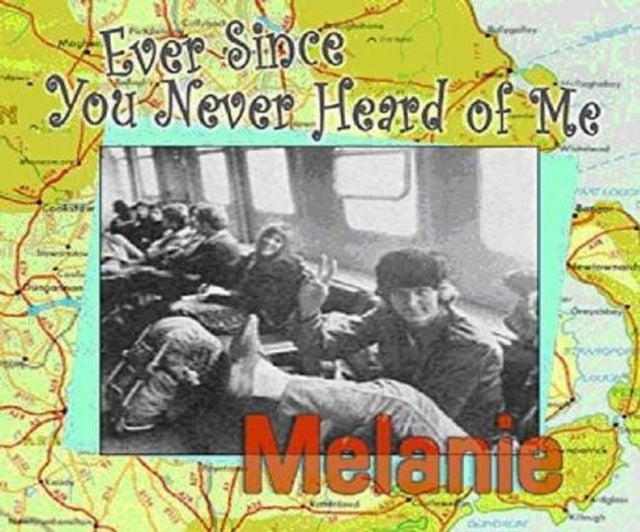 MELANIE | EVER SINCE YOU NEVER HEARD OF ME | CD