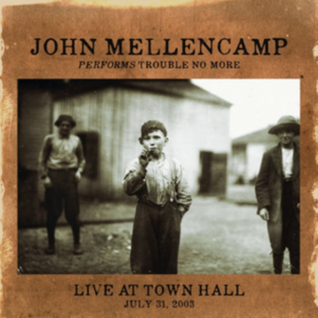 MELLENCAMP, JOHN | PERFORMS TROUBLE NO MORE: LIVE AT TOWN HALL | VINYL RECORD (LP)