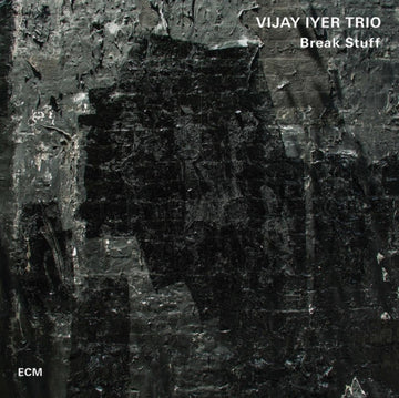 IYER, VIJAY TRIO | BREAK STUFF | VINYL RECORD (LP)