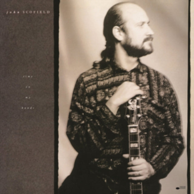 SCOFIELD, JOHN | TIME ON MY HANDS | VINYL RECORD (LP)