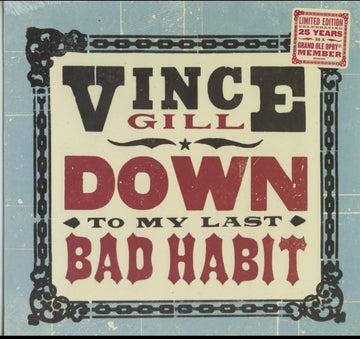 GILL, VINCE | DOWN TO MY LAST BAD HABIT | VINYL RECORD (LP)