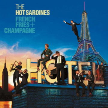 HOT SARDINES | FRENCH FRIES & CHAMPAGNE | VINYL RECORD (LP)