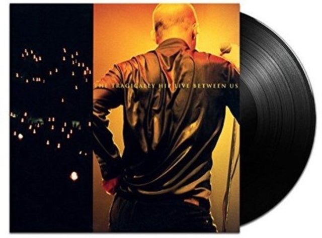 TRAGICALLY HIP | LIVE BETWEEN US (2LP/180G/REMASTERED) | VINYL RECORD (LP)
