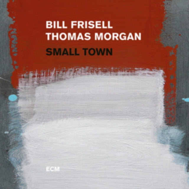 FRISELL, BILL / MORGAN, THOMAS | SMALL TOWN | VINYL RECORD (LP)