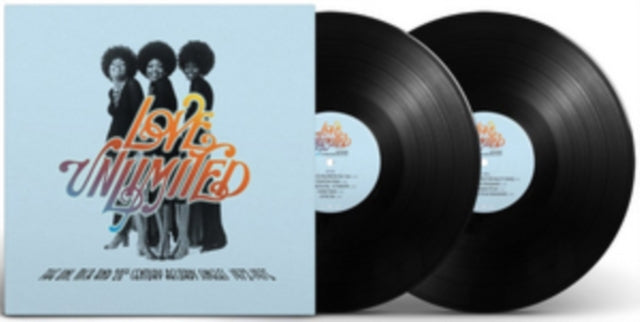 LOVE UNLIMITED | UNI, MCA AND 20TH CENTURY RECORDS SINGLES 1972-1975 | VINYL RECORD (LP)