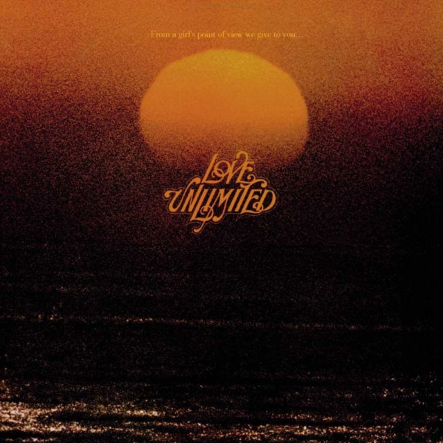 LOVE UNLIMITED | FROM A GIRLS POINT OF VIEW WE GIVE TO YOU...LOVE UNLIMITED | VINYL RECORD (LP)
