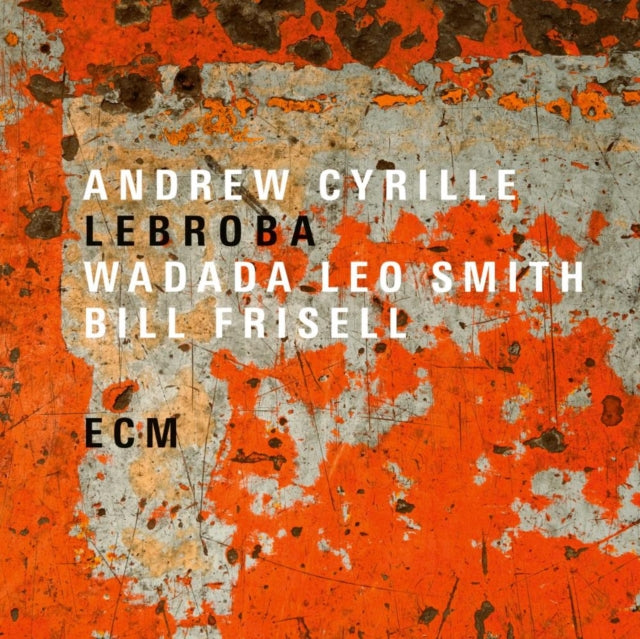 CYRILLE, ANDREW ; WADADA LEO SMITH ; BILL FRISELL | LEBROBA | VINYL RECORD (LP)