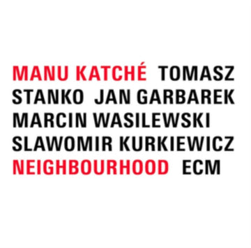 MANU KATCHE | NEIGHBOURHOOD | VINYL RECORD (LP)