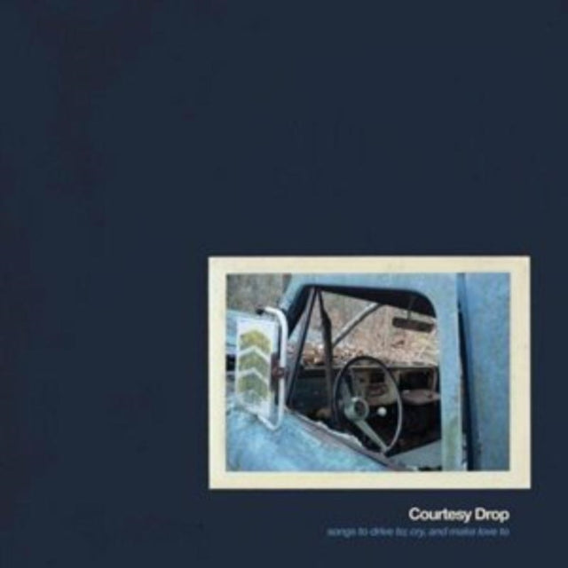 COURTESY DROP | SONGS TO DRIVE TO CRY & MAKE LOVE TO | VINYL RECORD (LP)