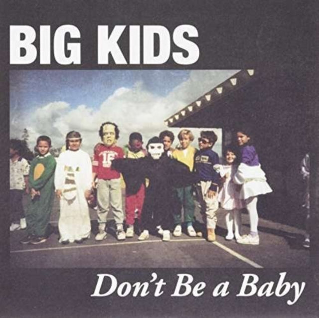 BIG KIDS | DON'T BE A BABY | 7IN VINYL