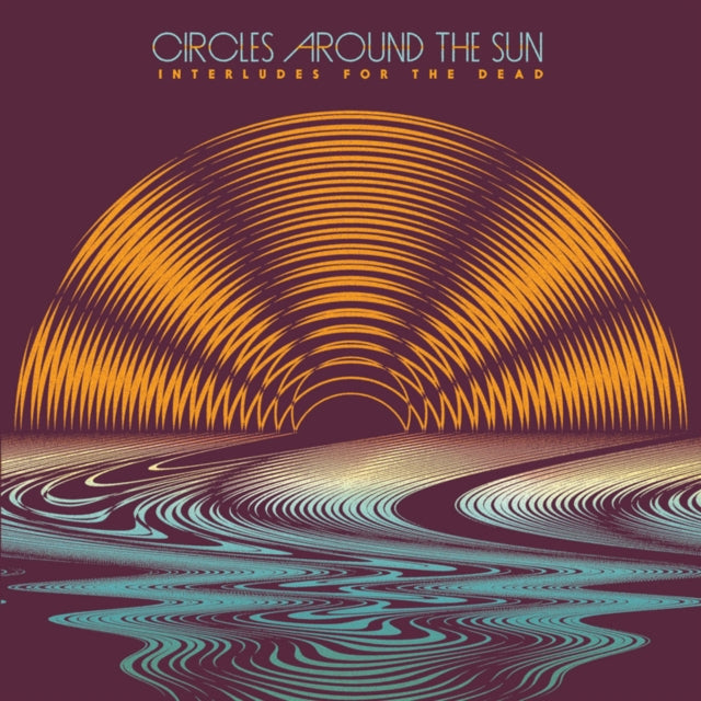 CIRCLES AROUND THE SUN | INTERLUDES FOR THE DEAD (FEAT. NEAL CASAL) (4LP) | VINYL RECORD (LP)