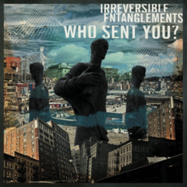 IRREVERSIBLE ENTANGLEMENTS | WHO SENT YOU? | VINYL RECORD (LP)