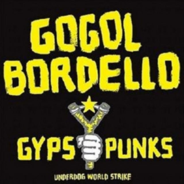 GOGOL BORDELLO | GYPSY PUNKS UNDERDOG WORLD STRIKE | VINYL RECORD (LP)