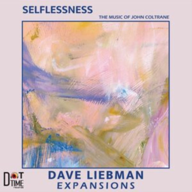 LIEBMAN, DAVE EXPANSIONS | SELFLESSNESS, THE MUSIC OF JOHN COLTRANE | VINYL RECORD (LP)