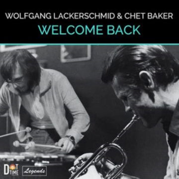 LACKERSCHMID, WOLFGANG & CHET BAKER | WELCOME BACK | VINYL RECORD (LP)