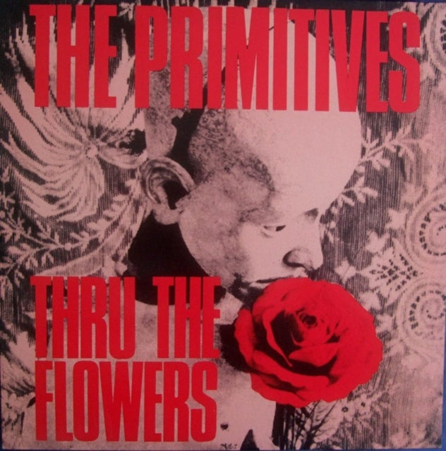 PRIMITIVES | THRU THE FLOWERS | 7IN VINYL